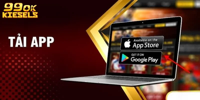 Lợi ích khi tải app 99OK cho hội viên